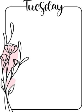 Çiçekler ve yapraklar, Salı günü minimalist çizim tarzında bir başlık oluşturuyor. Basit bir sınır, planlama için hassas botanik elementleri içerir. Çizgi film vektör illüstrasyonu