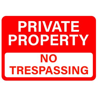 Özel mülk tabelası. İzinsiz giriş uyarısı yok. Özel mülk. İzinsiz giriş yok. düz biçim.