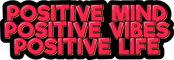 Mente Positiva Vibrações Positivas Vida Positiva Citação Inspiradora Positiva Letras — Vetor de Stock