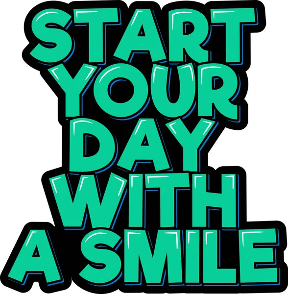 Comienza Día Con Una Sonrisa Cita Inspiradora Positiva Letras Ilustración — Vector de stock