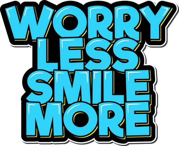 Worry Less Smile More Positive Inspirational Quote Lettering Vector Illustration — Stock Vector