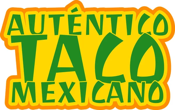 Authentisches Mexikanisches Taco Lettering Vector Design — Stockvektor
