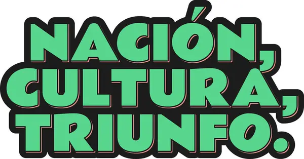 Nacion Cultura Triunfo Lettering Vector — Vettoriale Stock