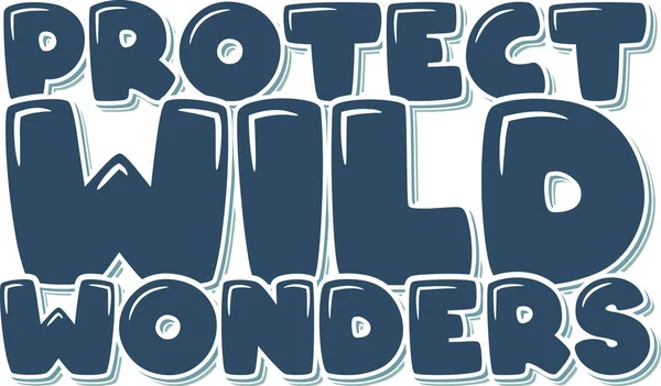 Védje Wild Wonders Lettering Art — Stock Vector