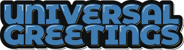 Universele Groeten Lettering Vector Ontwerp — Stockvector