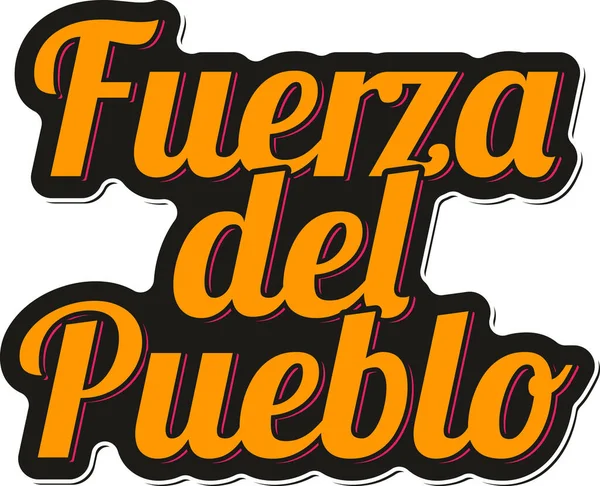 Fuerza Del Pueblo Force Peuple Lettrage Vectoriel Design — Image vectorielle