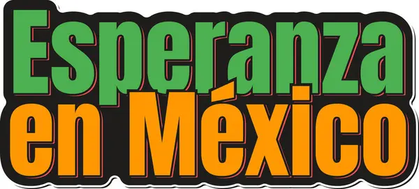 Esperanza Mexico Nadzieja Meksyku Projektowanie Wektorów Literowych — Wektor stockowy