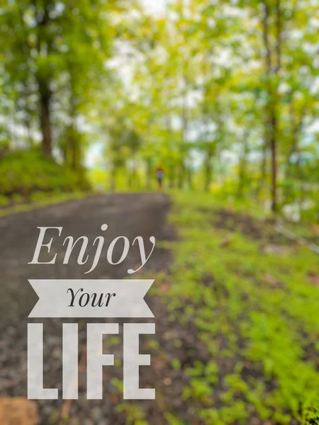 Motivational Qoutes Enjoy Your Life Background Streets Green Trees — Stock Photo, Image