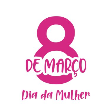 8th march. Women's Day lettering in Portuguese. Vector illustration. Isolated on white background