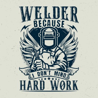 Kaynakçı, çünkü sıkı çalışmayı umursamıyorum. Kaynakçı motivasyon tişörtünden alıntılar yapıyor.