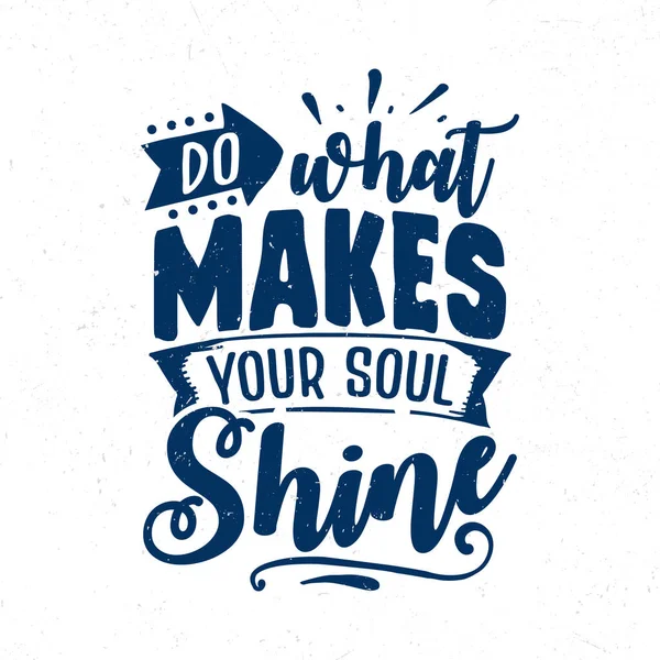 做什么让你的灵魂闪耀 手书励志引语T恤设计 — 图库矢量图片