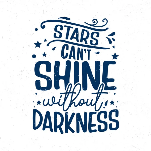 Stars Can Shine Darkness Lettere Mano Citazione Ispiratrice Shirt Design — Vettoriale Stock