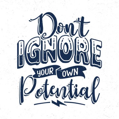 Don't ignore your own potential, Typography motivational quotes clipart