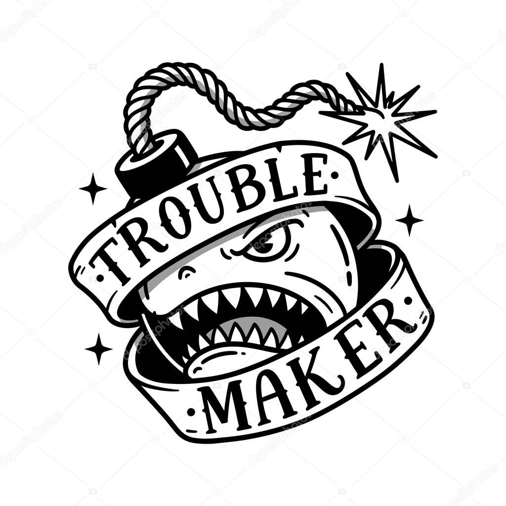 'Trouble Maker' Bomb Traditional Tattoo Style Illustration