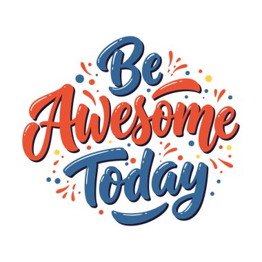 Motivasyon Alıntısı 'Bugün Muhteşem Ol' Renkli 3D Harf Tasarımı