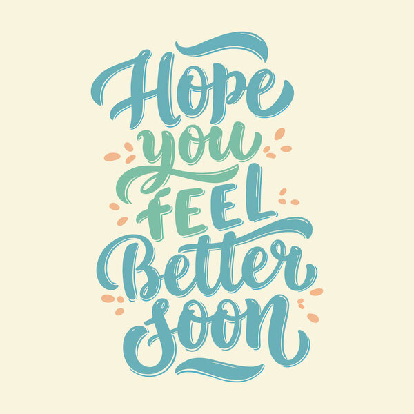 Get Well Soon Quote 'Hope you feel better soon' Calligraphy Lettering