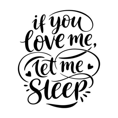Eğer beni seviyorsan uyumama izin ver.