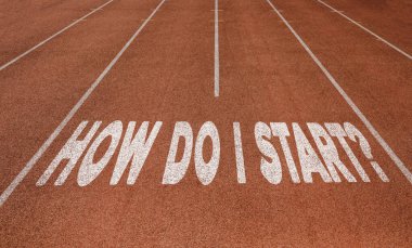 How Do I Start written on running track, New Concept on running track text in white color