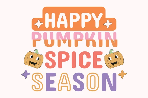 Fall Png Eps Design Happy Pumpkin Spice Season Shirt Design — Stock Vector