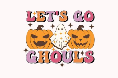 Hadi Ghouls, Retro Halloween tişört baskı şablonu, T-Shirt, Grafik Tasarım, Kupalar, Poşetler, Arka plan, Çıkartmalar