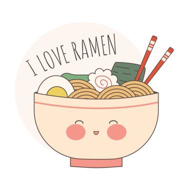 Ramene bayılırım. Geleneksel Japon eriştesi. Asya yemekleri. Tatlı bir kase ramen. Kawaii hisse senedi vektör çizimi.