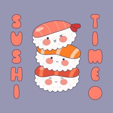 Cute Sushi set with smiling face and pink cheeks.  Sushi time. Kawaii rolls. Japanese traditional cuisine dishes. Stock vector illustration.