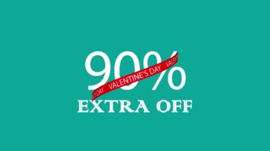 VALENTINES DAY 90 EXTRA OFF animated sign text banner. Holiday Valentine sale concept. Sale footage. 3D animation