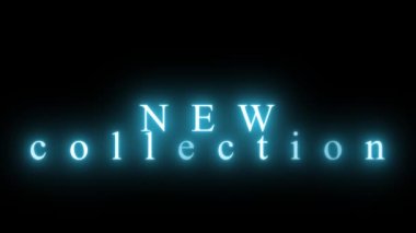 New collection text. Advertising sign, neon shimmering blue white lettering on a transparent background. Advertising of the new collection. Drawing attention to the novelty, copyspace, animation