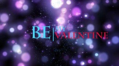 BE MY VALENTINE colorful sign on multicolored background with Violet particles bokeh effect. Valentine love concept. Footage for party and festive. Festive slogan. Holiday wishes. 3d animation