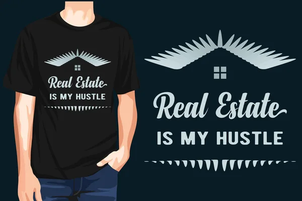 Real Estate Hustle Shirt Design Určen Především Pro Obchodníky Nemovitostmi — Stockový vektor