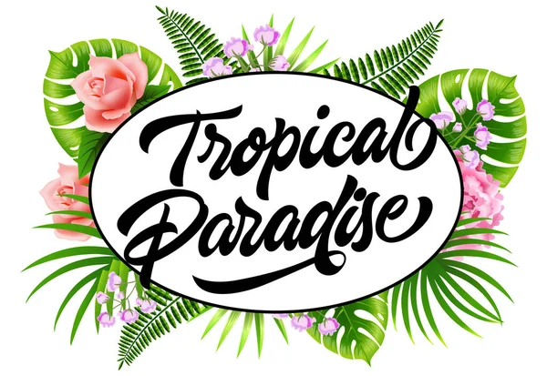 Tropical Paradise Flyer Design Palm Leaves Flowers Calligraphic Text Oval —  Vetores de Stock