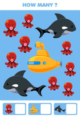 Education game for children searching and counting how many pictures of cute cartoon octopus submarine orca printable underwater worksheet