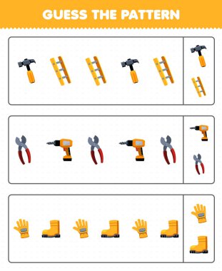 Education game for children guess the pattern each row from cute cartoon hammer ladder pliers drill glove boot printable tool worksheet