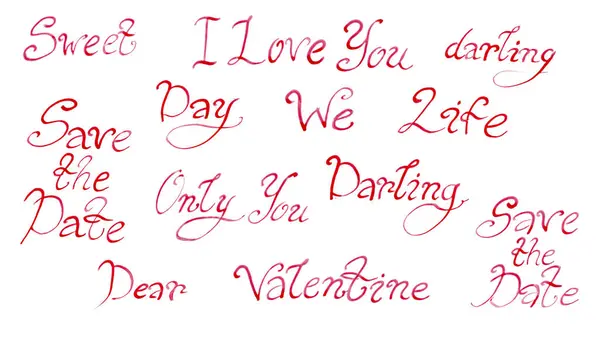 Various love phrases are written in red on white background. Italic rounded font. Inscriptions ink by hand. Words Sweet, I Love You, Save the Date, Darling, We, Day, Life, Dear, Only You, Valentine.