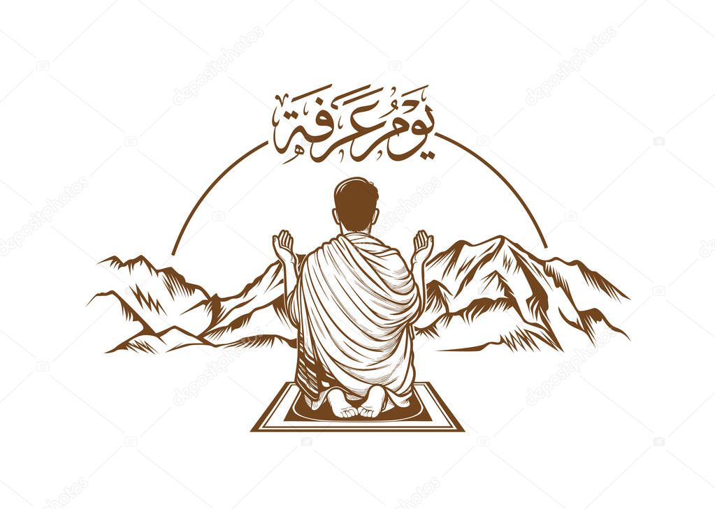 Translation Arafa Day in Arabic handwritten calligraphy vector illustration for a man praying in haj on arafa mountain adha eid greetings design symbol