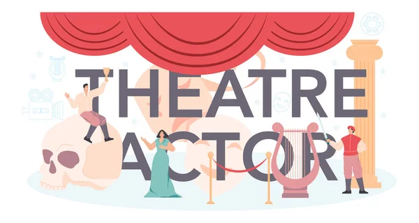 Theatre Actor Typographic Header Classical Theatrical Play Performer Acting Performance — Archivo Imágenes Vectoriales