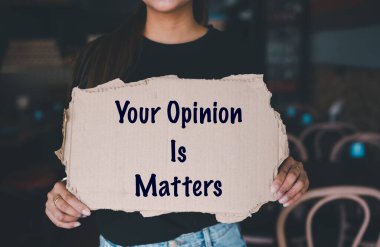 feedback customer services satisfaction concept, woman show message your opinion matters 