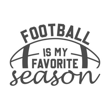 Football is My Favorite Season T Shirt Design clipart