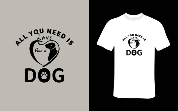 stock vector Furry Fashion: All You Need is Love and a Dog T-Shirt