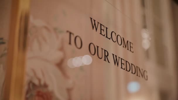 Welcome Our Wedding Sign Calls Guests Wedding Hall Slow Motion — Stock Video