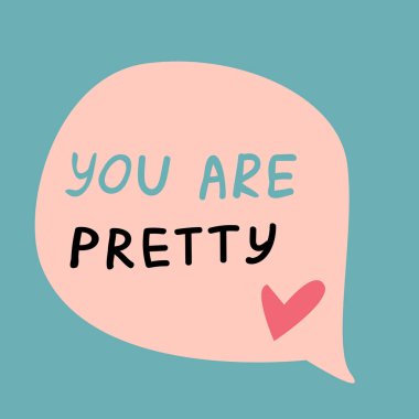 İltifat içeren konuşma baloncuğunun vektör çizimi, öz aşk alıntıları. Vektör illüstrasyonu pankart ve poster için kullanılabilir. 