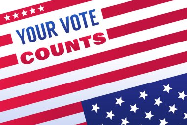 Your Vote Counts Poster with Star and Red Stripe American Flag Vector Illustration clipart