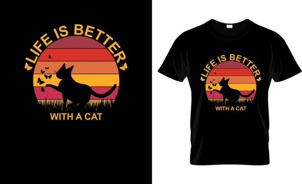 有了猫的T恤设计和新设计 生活会更好 有了猫 生活会更好 猫引文T恤衫设计模板向量 — 图库矢量图片