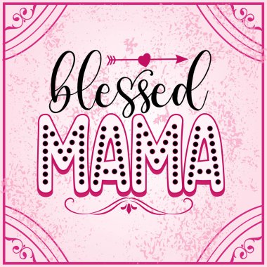 Valentine's Day, Loved Mama Design, Mama For Print Template T-Shirt Design, Illustration Heart, Love, Mama Shirt Design, Stickers, Background. clipart