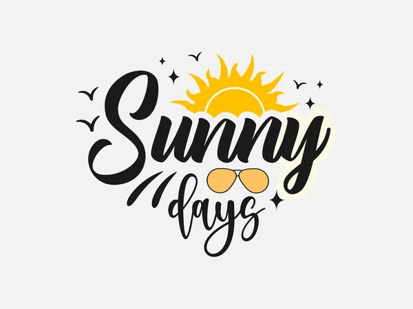 Sunny Days Summer Modern Calligraphy Quote Seasonal Inspirational Hand Written — Stock Vector