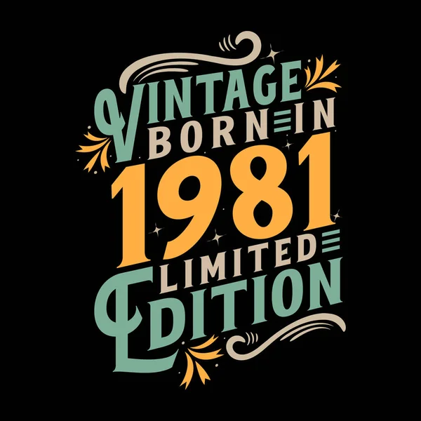 Vintage Born 1981 Born Vintage 1981 Birthday Celebration — Stock Vector