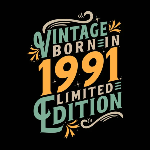Vintage Född 1991 Född Vintage 1991 Födelsedag Firande — Stock vektor