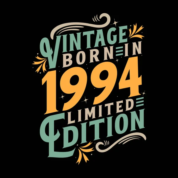 Vintage Γεννήθηκε 1994 Γεννήθηκε Στην Εσοδεία 1994 Γενέθλια Εορτασμός — Διανυσματικό Αρχείο