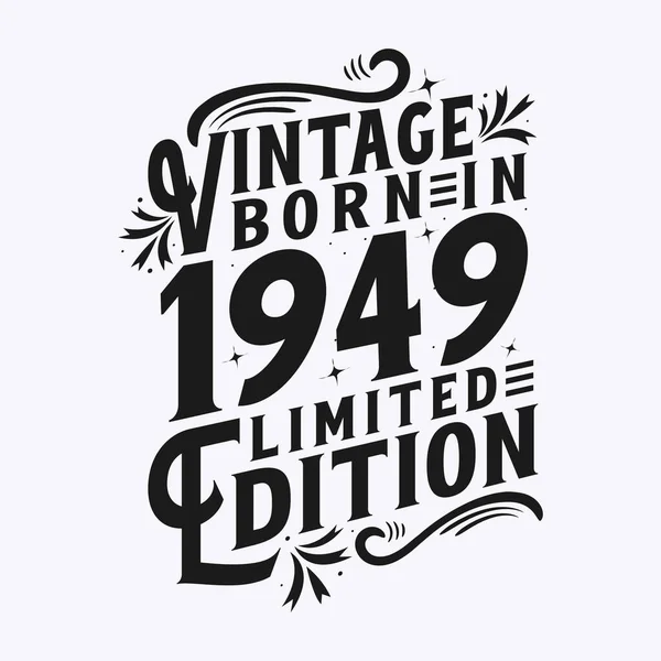 Vintage Γεννήθηκε 1949 Γεννήθηκε Στην Εσοδεία 1949 Γενέθλια Εορτασμός — Διανυσματικό Αρχείο