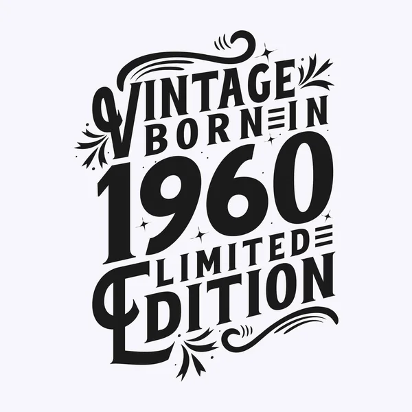 1960 Doğdu 1960 Vintage Doğdu Doğum Günü Kutlamaları — Stok Vektör